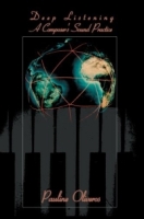 Deep Listening : A Composer's Sound Practice артикул 13384d.