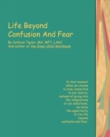 Life Beyond Confusion and Fear артикул 13413d.
