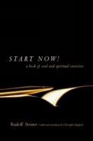 Start Now!: A Book of Soul and Spiritual Exercises: Meditation Instructions, Meditations, Exercises, Verses for Living a Spiritual Year, Prayers for the Dead & Ot артикул 13460d.