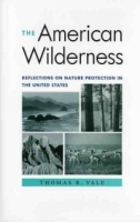 The American Wilderness: Reflections On Nature Protection In The United States артикул 13370d.