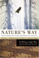 Nature's Way : Native Wisdom for Living in Balance with the Earth артикул 13388d.