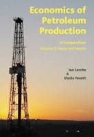 Economics of Petroleum Production, Vol 2: Value and Worth артикул 13395d.