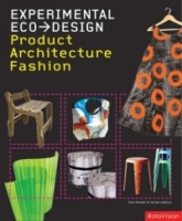 Experimental Eco-Design : Product, Architecture, Fashion артикул 13414d.