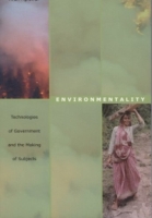 Environmentality : Technologies of Government and the Making of Subjects (New Ecologies for the Twenty-First Century) артикул 13420d.