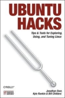 Ubuntu Hacks: Tips & Tools for Exploring, Using, and Tuning Linux (Hacks) артикул 13417d.