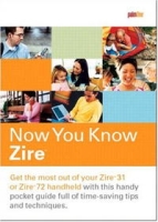 Now You Know Zire: The portable companion for palmOne(TM) Zire(TM) 31 and 72 handhelds артикул 13448d.