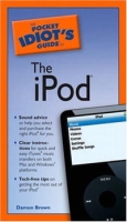 The Pocket Idiot's Guide to the iPod (Pocket Idiot's Guide) артикул 13452d.