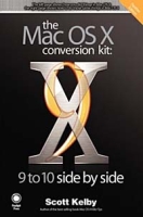 The Mac OS X Conversion Kit: 9 to 10 Side by Side, Panther Edition артикул 13500d.
